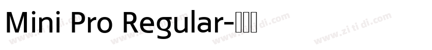 Mini Pro Regular字体转换 Mini Pro Regular字体转换
